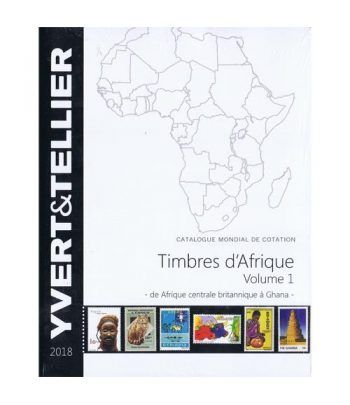 YVERT ET TELLIER Africa Tomo I (Africa Central a Ghana) 2018. Catalogos Filatelia - 2